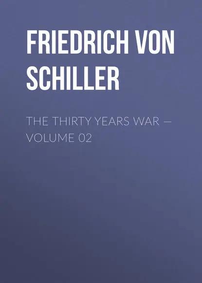 The Thirty Years War — Volume 02