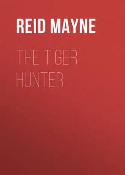 Обложка книги «The Tiger Hunter»