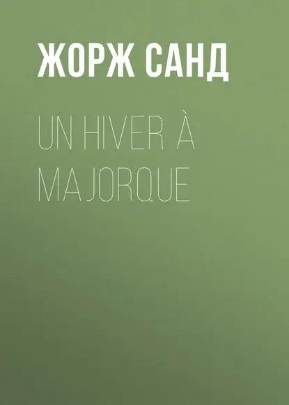 Un hiver à Majorque