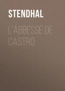 Обложка книги «L'Abbesse De Castro»