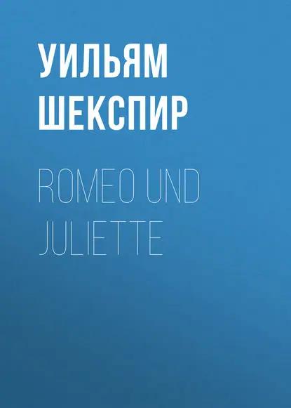 Romeo und Juliette