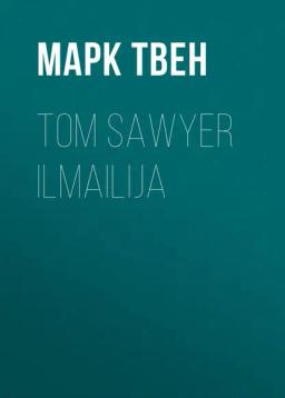 Обложка книги «Tom Sawyer ilmailija»