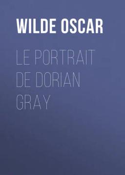 Обложка книги «Le portrait de Dorian Gray»