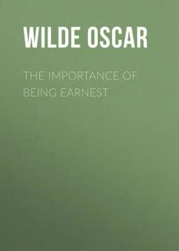 Обложка книги «The Importance of Being Earnest»