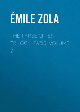 Обложка книги «The Three Cities Trilogy: Paris, Volume 2»