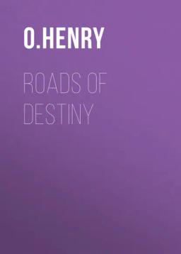 Обложка книги «Roads of Destiny»