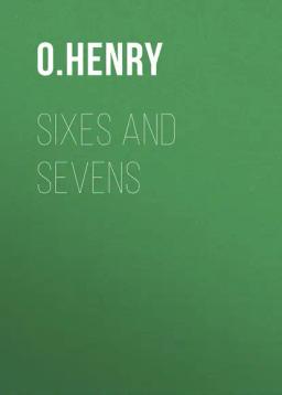 Обложка книги «Sixes and Sevens»