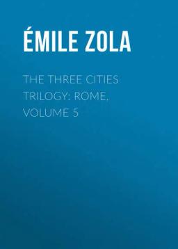 Обложка книги «The Three Cities Trilogy: Rome, Volume 5»