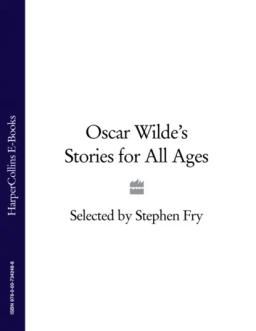 Обложка книги «Oscar Wilde’s Stories for All Ages»