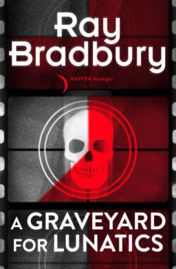 Обложка книги «A Graveyard for Lunatics»