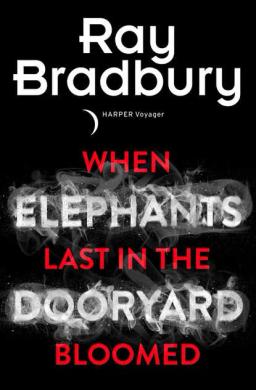 Обложка книги «When Elephants Last in the Dooryard Bloomed»