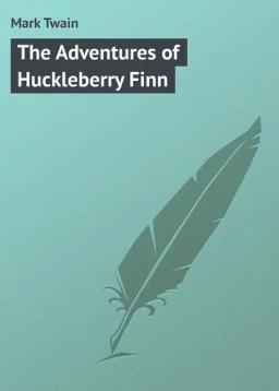 Обложка книги «The Adventures of Huckleberry Finn»