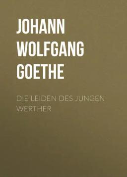 Обложка книги «Die Leiden des jungen Werther»