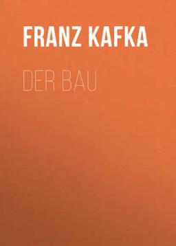 Обложка книги «Der Bau»