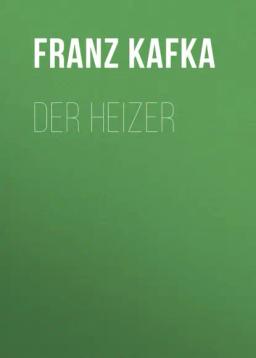 Обложка книги «Der Heizer»