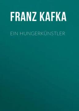 Обложка книги «Ein Hungerkünstler»
