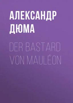 Обложка книги «Der Bastard von Mauléon»