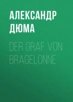 Обложка книги «Der Graf von Bragelonne»