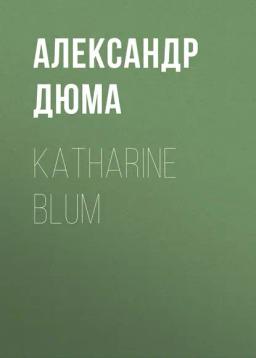 Обложка книги «Katharine Blum»