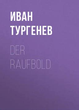 Обложка книги «Der Raufbold»