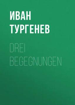 Обложка книги «Drei Begegnungen»