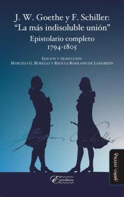 Обложка книги «J. W. Goethe y F. Schiller: "La más indisoluble unión"»
