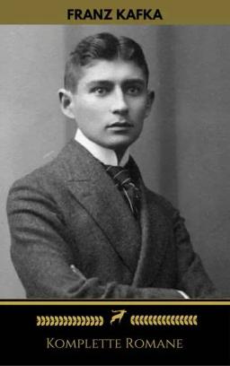 Обложка книги «Franz Kafka: Komplette Romane (Golden Deer Classics)»