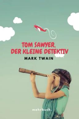 Обложка книги «Tom Sawyer, der kleine Detektiv»