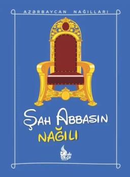 Обложка книги «Şah Abbasın nağılı»