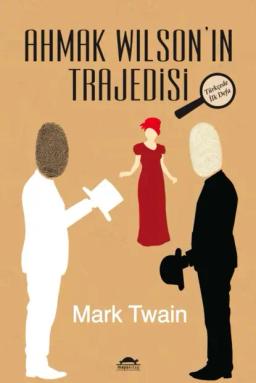 Обложка книги «Ahmak Wilson'ın Trajedisi»