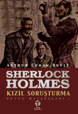 Обложка книги «Sherlock Holmes Kızıl Soruşturma Bütün Maceraları 1»