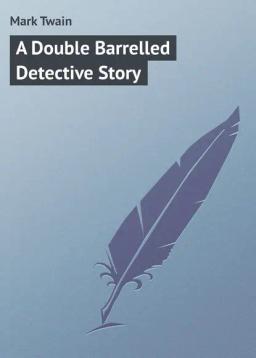 Обложка книги «A Double Barrelled Detective Story»
