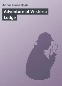 Обложка книги «Adventure of Wisteria Lodge»