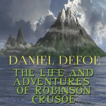Обложка аудиокниги «The Life and Adventures of Robinson Crusoe»