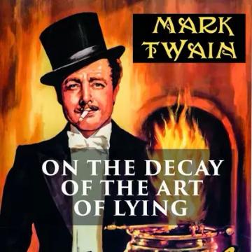 Обложка аудиокниги «On the Decay of the Art of Lying»