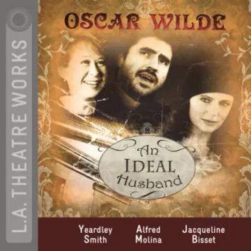 Обложка аудиокниги «An Ideal Husband»