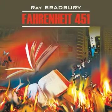 Обложка аудиокниги «Fahrenheit 451 / 451 градус по Фаренгейту»