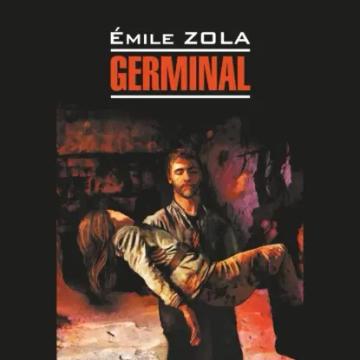 Обложка аудиокниги «Germinal / Жерминаль. Книга для чтения на французском языке»